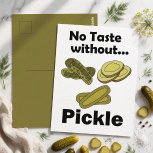 Cucumber Pickles No Taste Without Pickle Postcard