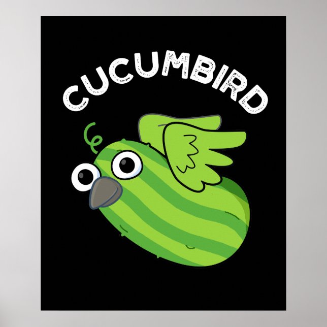 Cucumbird Funny Veggie Cucumber Pun Dark BG Poster (Front)