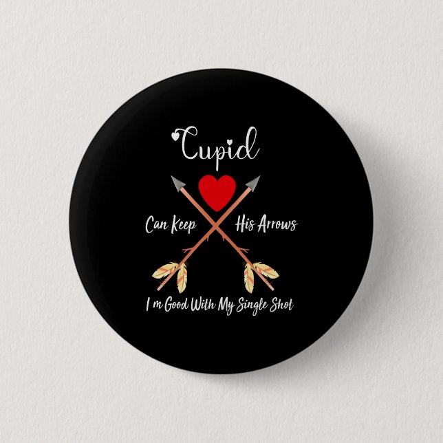 Cud Can Keep His Arrows Anti Valentines Day Sin  Button (Front)