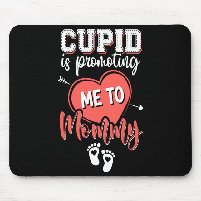 Cud Is Promoting Me To Mommy Valentines Pregnanc  Mouse Pad (Front)