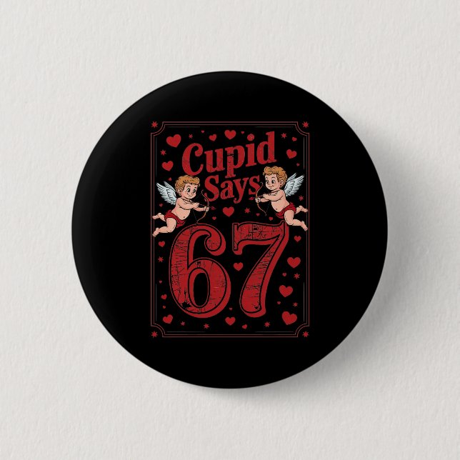 Cud Says 67 Funny 6 7 Valentine Couple Matching Si Button (Front)