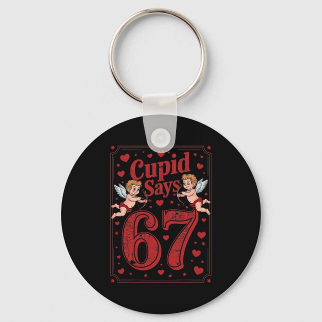 Cud Says 67 Funny 6 7 Valentine Couple Matching Si Keychain (Front)