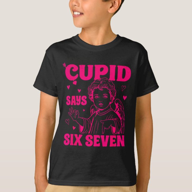 Cud Says 67 Meme For Kids Women Men Boys Girls Val T-Shirt (Front)