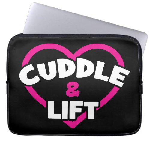 Cuddle and Lift _ Funny Novelty Weight Lifting Gym Laptop Sleeve