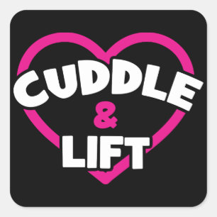 Cuddle and Lift - Funny Novelty Weight Lifting Gym Square Sticker
