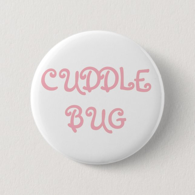 Cuddle Bug Button (Front)