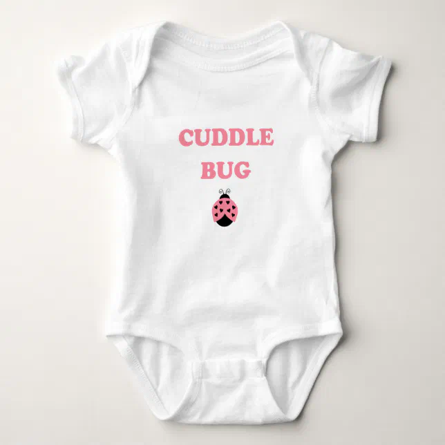 Cuddle Bug shirt | Zazzle