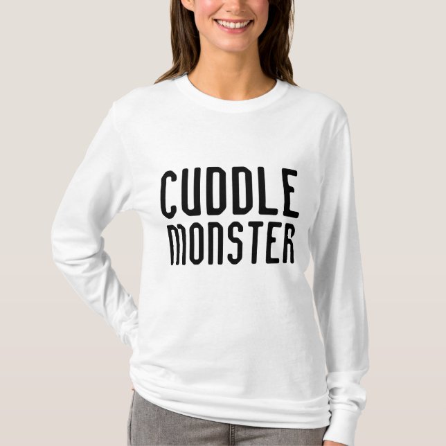 CUDDLE MONSTER Funny T-Shirts (Front)