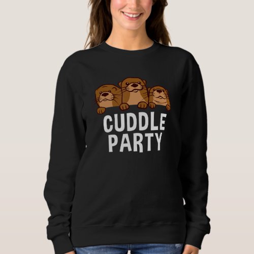 Cuddle Party Otter   Family Sea Otter Relatives Bi Sweatshirt