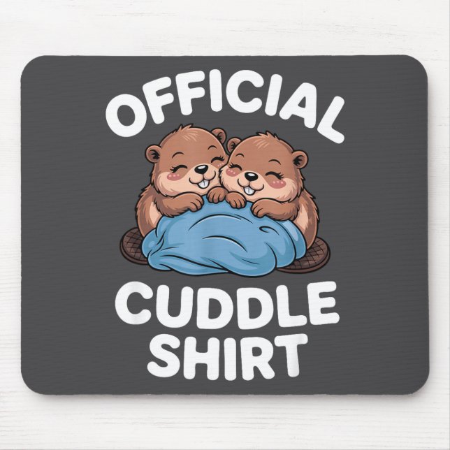 Cuddle Shirt Cute Beavers Snuggling  Mouse Pad (Front)