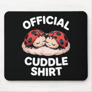 Cuddle Shirt Cute Ladybug Couple Cozy  Mouse Pad