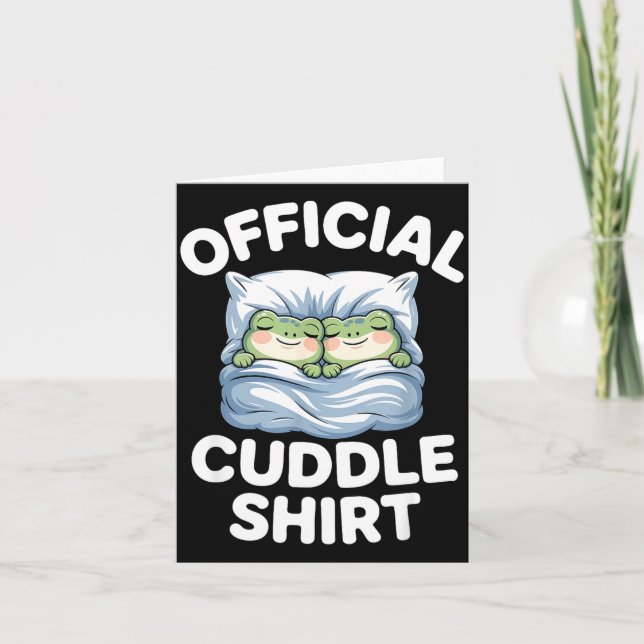 Cuddle Shirt Funny Cute Frogs Cozy  Card (Front)