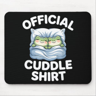 Cuddle Shirt Funny Cute Frogs Cozy  Mouse Pad