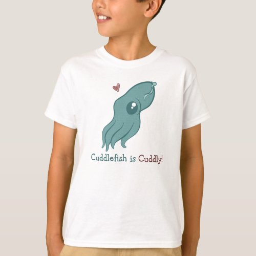 Cuddlefish is Cuddly T_Shirt