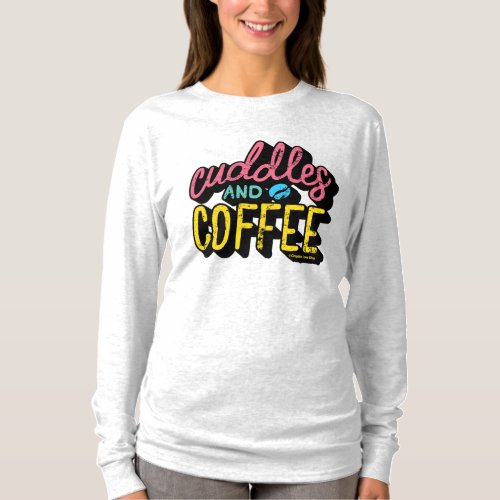 Cuddles  Coffee Typography _  GraphicLoveShop T_Shirt