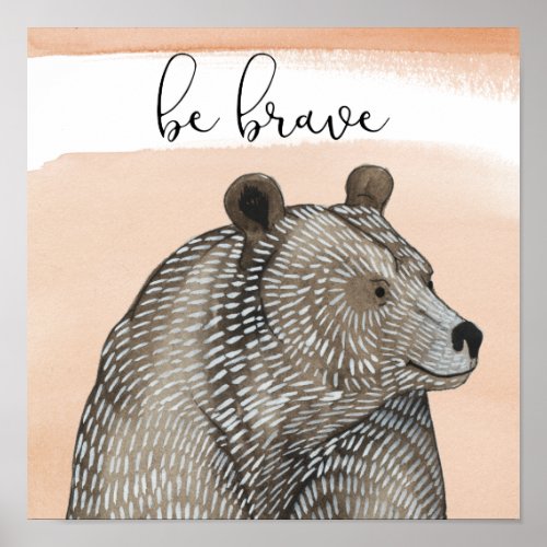 Cuddlies Bear  Be Brave Poster