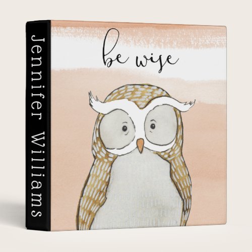 Cuddlies Owl | Be Wise 3 Ring Binder