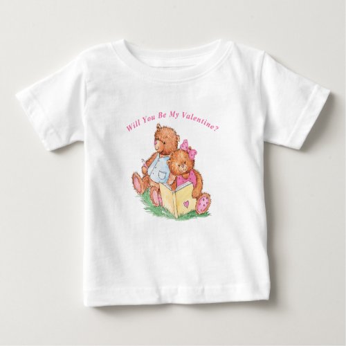 Cuddly Bears Will You Be My Valentine Baby T_Shirt