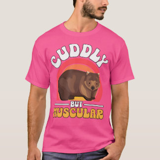 Cuddly But Muscular Lovely Australia Wombats T-Shirt