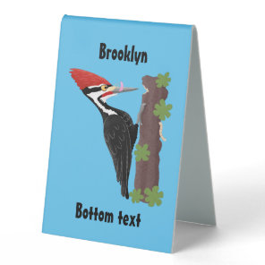 Cue funny Pileated woodpecker cartoon illustration Table Tent