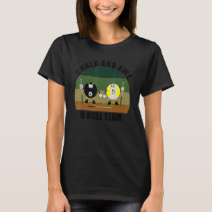 Cue Sports Pool Billiards Team Chalk And Awe 8 Bal T-Shirt