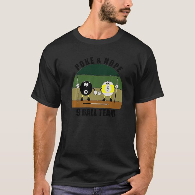 Cue Sports Pool Billiards Team Poke & Hope 9 Ball  T-Shirt (Front)