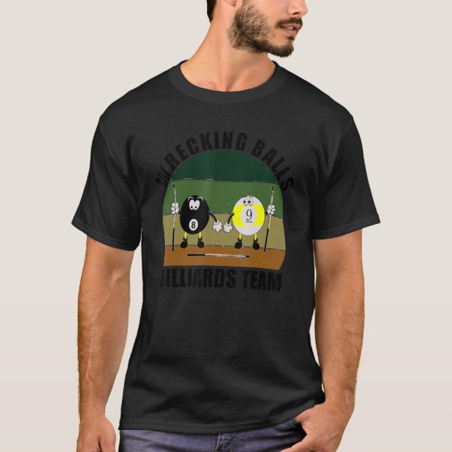 Cue Sports Pool Billiards Team Wrecking Balls Bill T-Shirt (Front)