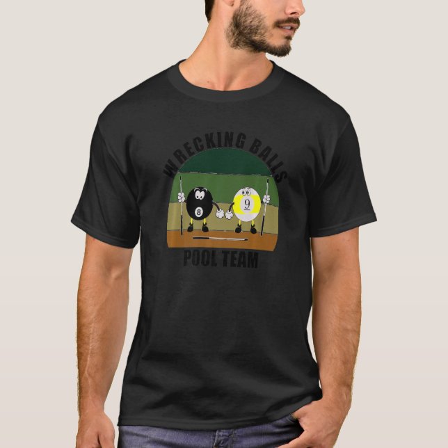 Cue Sports Pool Billiards Team Wrecking Balls Pool T-Shirt (Front)