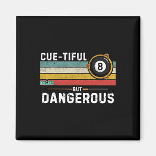 Cue-tiful But Dangerous Vintage Pool Player Funny Magnet