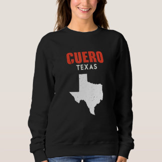 Cuero Texas USA State America Travel Texas Sweatshirt