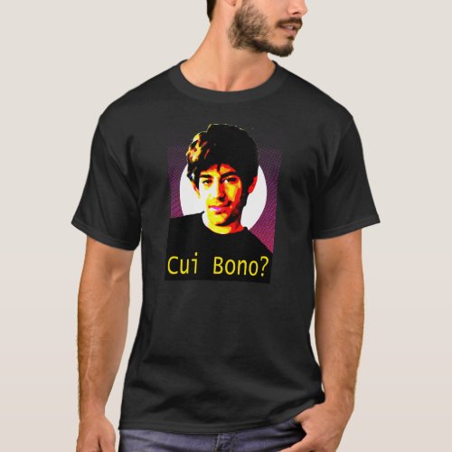 Cui Bono  RIP Aaron Swartz T_Shirt