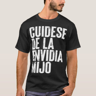 Cuidese de la Envidia Mijo T-Shirt