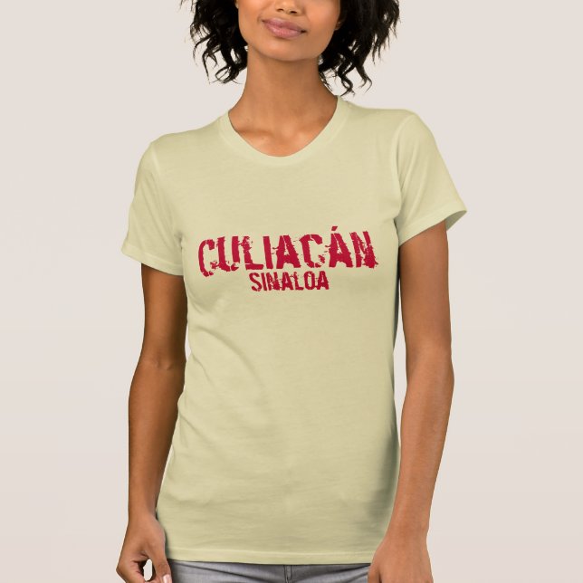 Culiacán, Sinaloa T-Shirt (Front)