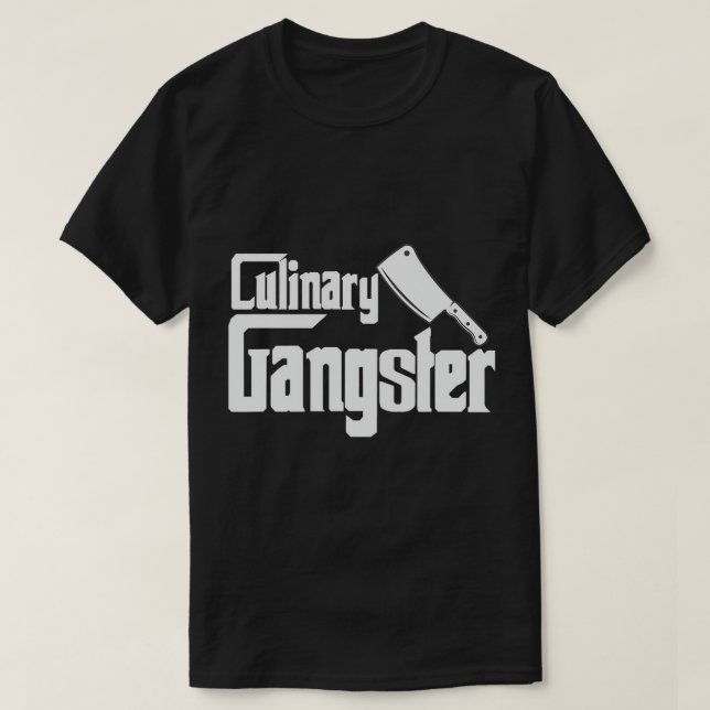 Culinary Gangster Funny Restaurant Cook Chef T-Shi T-Shirt (Design Front)