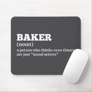 Culinary Humor - Baker Definition Mouse Pad