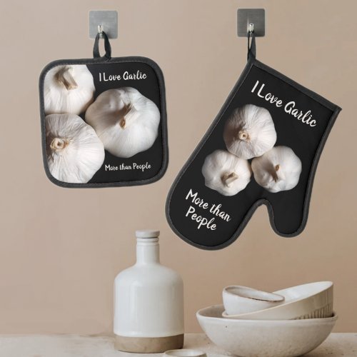  Culinary I Love Garlic more than People Fun Oven Mitt  Pot Holder Set