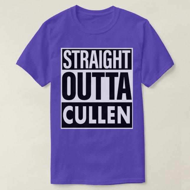 Cullen Name Straight Outta Cullen T-Shirt (Design Front)