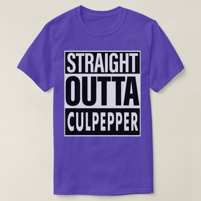 Culpepper Name Straight Outta Culpepper T-Shirt (Design Front)