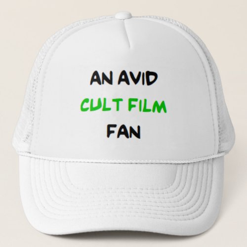 cult film fan2 avid trucker hat