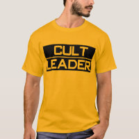 CULT LEADER T-Shirt