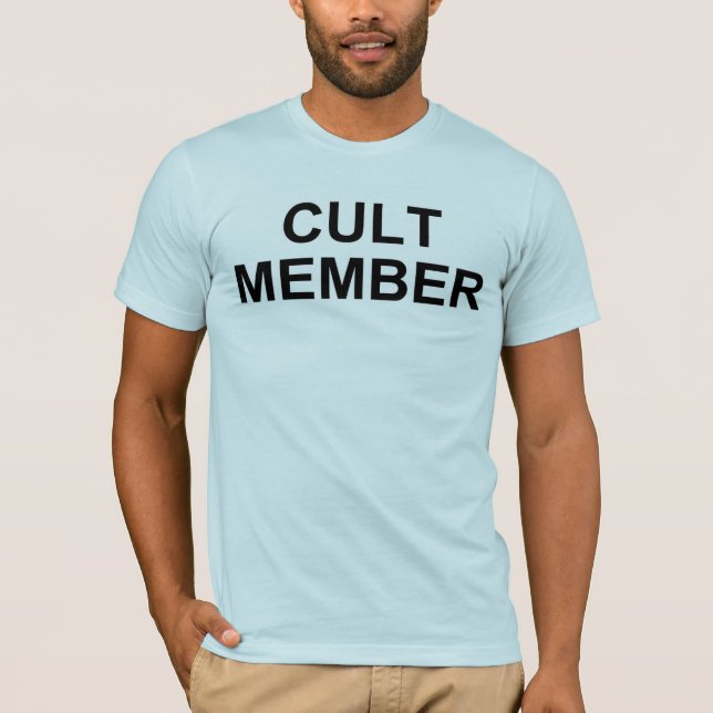 Cult Member Shirt (Front)