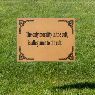 Cult Morality Sign