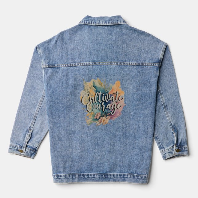 Cultivate Courage Denim Jacket (Back)