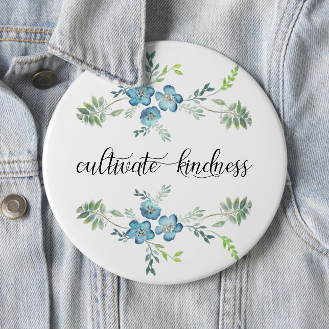 Cultivate Kindness Elegant Blue Floral Button (In Situ)