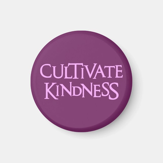 CULTIVATE KINDNESS MAGNET (Front)