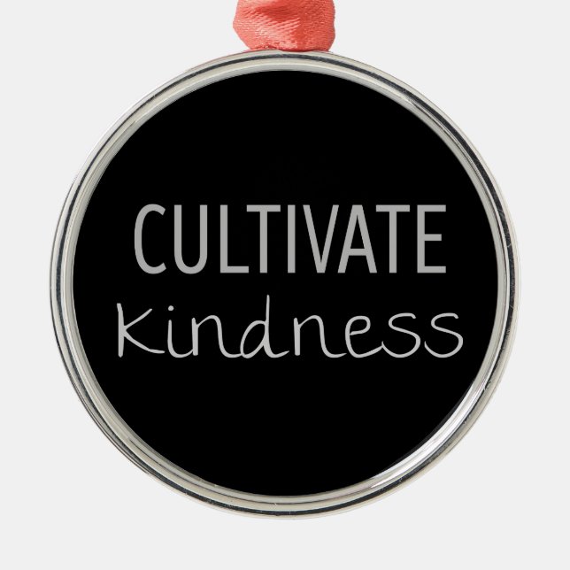Cultivate Kindness Metal Ornament (Front)