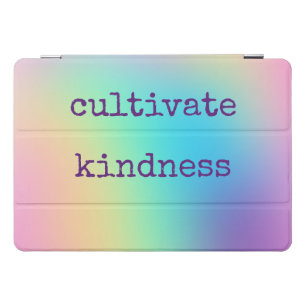 "Cultivate Kindness" Prismatic Rainbow Gradient iPad Pro Cover