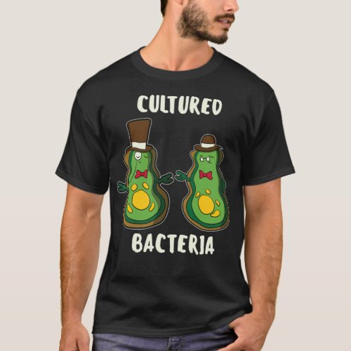 Cultured Bacteria Funny bacteria doctor gift er nu T_Shirt