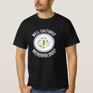 Cultured Microbiologist Microbiology Chemistry T-Shirt