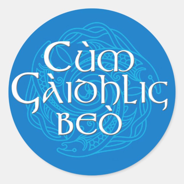 Cùm Gàidhlig Beò! Classic Round Sticker (Front)